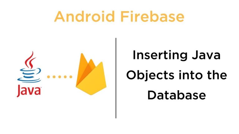 Integrating Java with Firebase: Building Powerful Applications